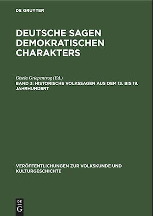 Deutsche Sagen demokratischen Charakters, Band 3, Historische Volkssagen aus dem 13. bis 19. Jahrhundert