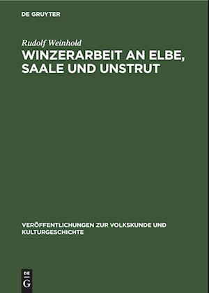 Winzerarbeit an Elbe, Saale und Unstrut