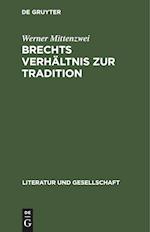 Brechts Verhältnis zur Tradition