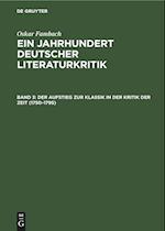 Ein Jahrhundert Deutscher Literaturkritik, Band 3, Der Aufstieg zur Klassik in der Kritik der Zeit (1750¿1795)