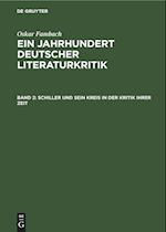 Ein Jahrhundert Deutscher Literaturkritik, Band 2, Schiller und sein Kreis in der Kritik ihrer Zeit