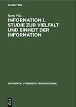 Information I. Studie zur Vielfalt und Einheit der Information
