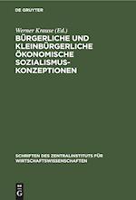 Bürgerliche und kleinbürgerliche ökonomische Sozialismuskonzeptionen