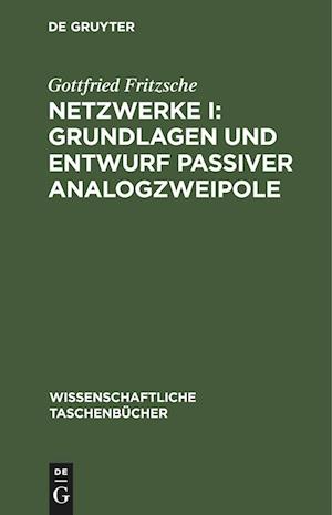 Netzwerke I: Grundlagen und Entwurf passiver Analogzweipole