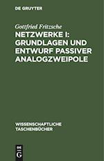 Netzwerke I: Grundlagen und Entwurf passiver Analogzweipole