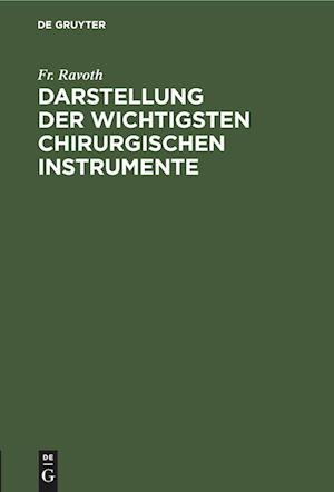 Darstellung der wichtigsten chirurgischen Instrumente