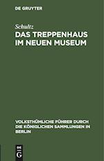 Das Treppenhaus im neuen Museum