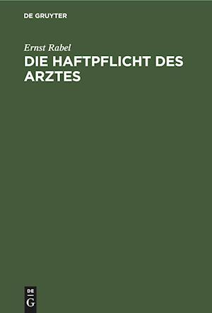 Die Haftpflicht des Arztes