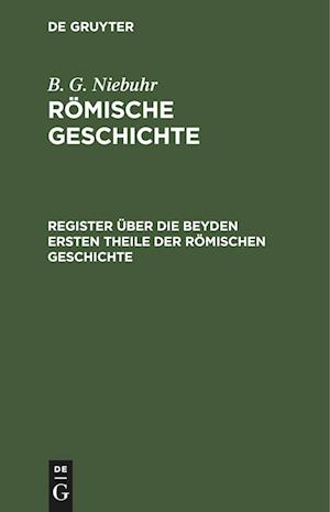 Römische Geschichte, Register über die beyden ersten Theile der römischen Geschichte