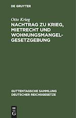 Nachtrag zu Krieg, Mietrecht und Wohnungsmangelgesetzgebung