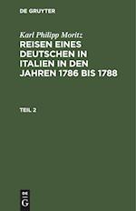 Reisen eines Deutschen in Italien in den Jahren 1786 bis 1788, Teil 2, Reisen eines Deutschen in Italien in den Jahren 1786 bis 1788 Teil 2