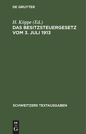 Das Besitzsteuergesetz vom 3. Juli 1913