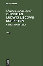 Christian Ludwig Liscov¿s Schriften, Teil 3, Christian Ludwig Liscov¿s Schriften Teil 3