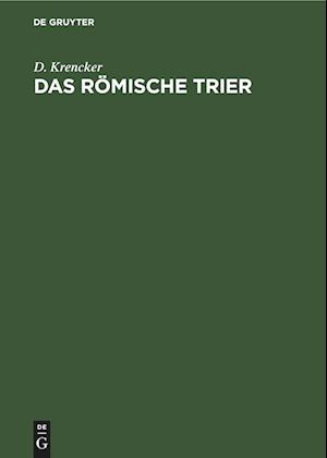 Das Römische Trier