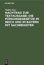 Nachtrag zur Textausgabe: Die Fürsorgegesetze im Reich und im Bayern mit Sachregister