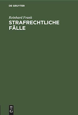 Strafrechtliche Fälle