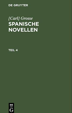 Spanische Novellen, Teil 4, Spanische Novellen Teil 4