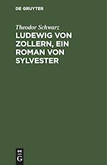 Ludewig von Zollern, ein Roman von Sylvester