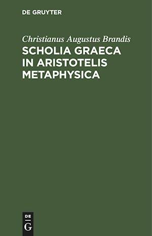 Scholia Graeca in Aristotelis Metaphysica