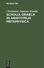 Scholia Graeca in Aristotelis Metaphysica