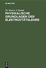 Physikalische Grundlagen der Elektrizitätslehre