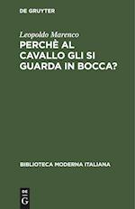 Perchè al cavallo gli si guarda in bocca?