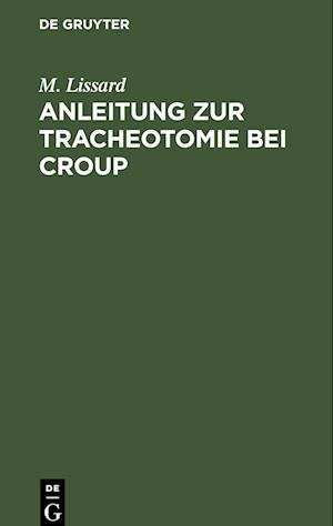 Anleitung zur Tracheotomie bei Croup