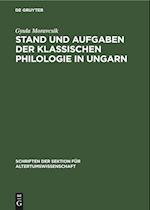 Stand und Aufgaben der klassischen Philologie in Ungarn