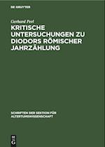 Kritische Untersuchungen zu Diodors römischer Jahrzählung