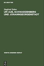 Um Aue, Schwarzenberg und Johanngeorgenstadt