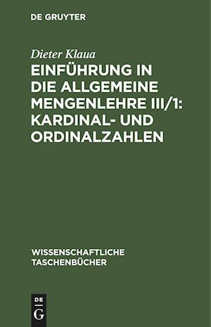 Einführung in die Allgemeine Mengenlehre III/1: Kardinal- und Ordinalzahlen