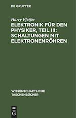 Elektronik für den Physiker, Teil III: Schaltungen mit Elektronenröhren