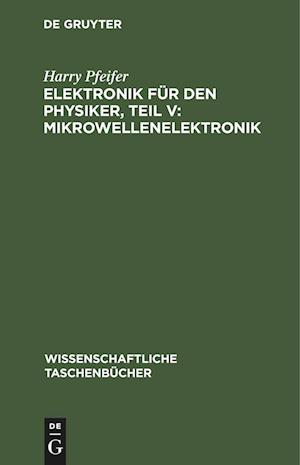 Elektronik für den Physiker, Teil V: Mikrowellenelektronik