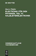 Elektronik für den Physiker, Teil VI: Halbleiterelektronik
