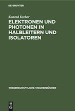 Elektronen und Photonen in Halbleitern und Isolatoren