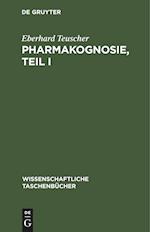 Pharmakognosie, Teil I