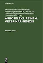 Agroselekt. Reihe 4: Veterinarmedizin. Band 30, Heft 9