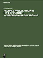 Neurale Muskelatrophie mit dominantem X-chromosomalem Erbgang