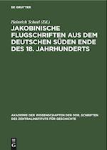 Jakobinische Flugschriften aus dem deutschen Süden Ende des 18. Jahrhunderts