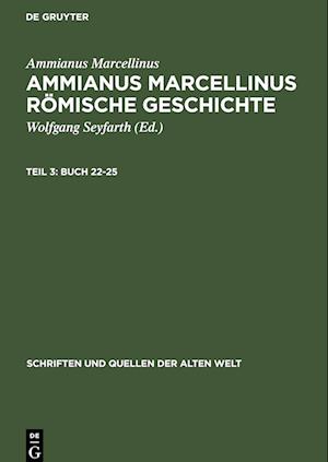 Ammianus Marcellinus Römische Geschichte, Teil 3, Buch 22-25