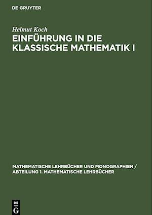 Einführung in die klassische Mathematik I