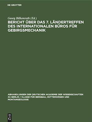 Bericht über das 7. Ländertreffen des Internationalen Büros für Gebirgsmechanik