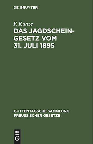 Das Jagdscheingesetz vom 31. Juli 1895