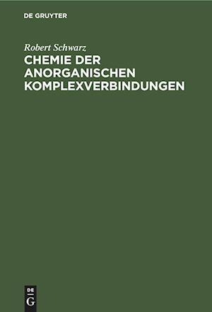 Chemie der anorganischen Komplexverbindungen