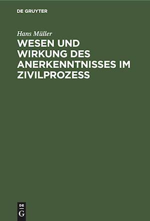 Wesen und Wirkung des Anerkenntnisses im Zivilprozess