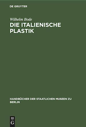 Die italienische Plastik