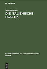 Die italienische Plastik