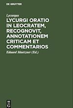 Lycurgi Oratio in Leocratem, recognovit, annotationem criticam et commentarios