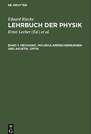 Mechanik, Molekularerscheinungen und Akustik. Optik