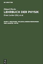 Mechanik, Molekularerscheinungen und Akustik. Optik